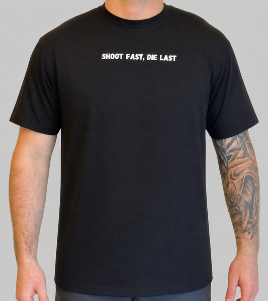 Shoot Fast, Die Last